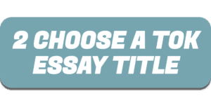 how to choose tok essay title